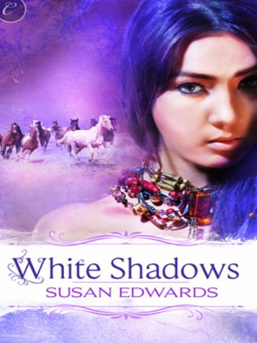 Title details for White Shadows: Book Three of Susan Edwards' White Series by Susan Edwards - Wait list